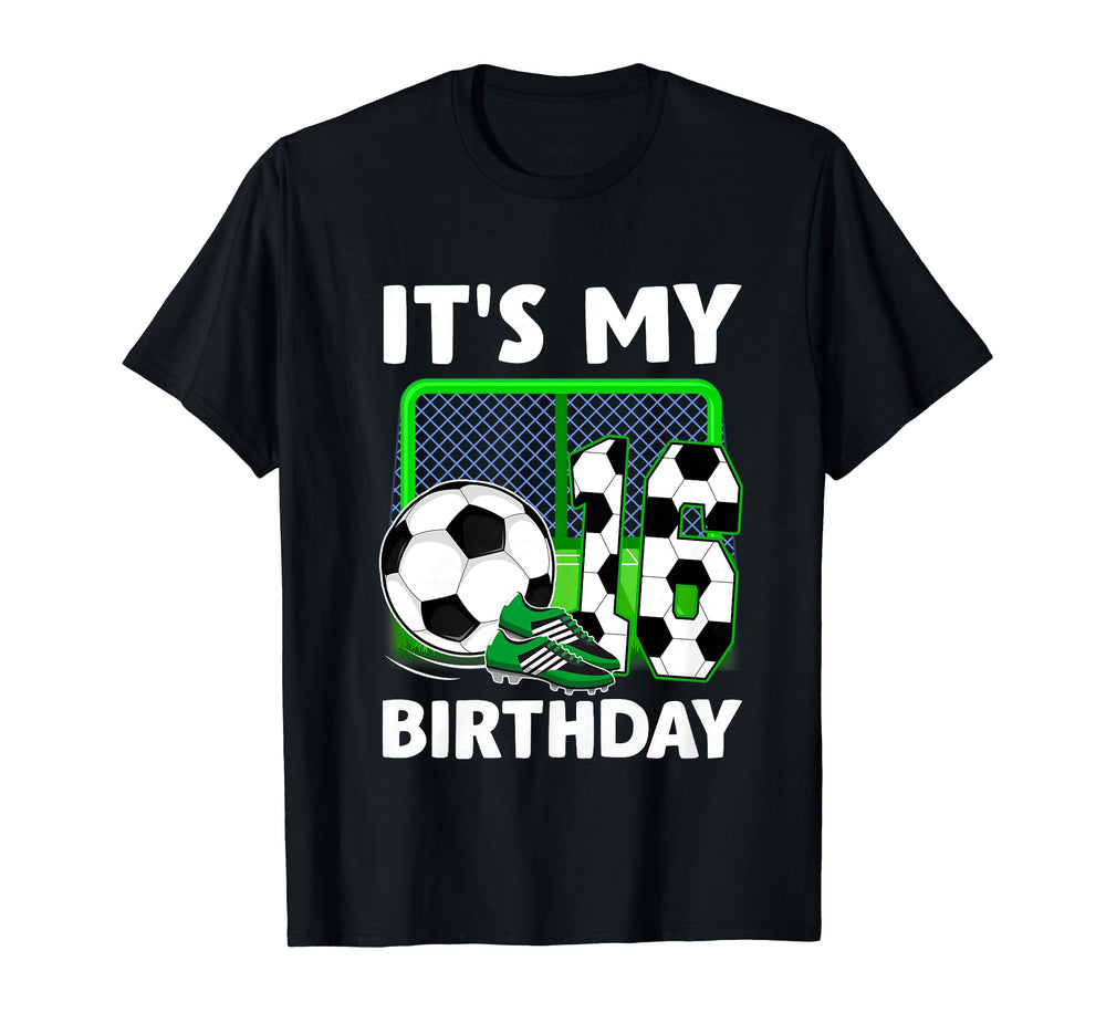 Its My 16Th Soccer Party 16 Year Old T-Shirt - Minimalist Print Men Women