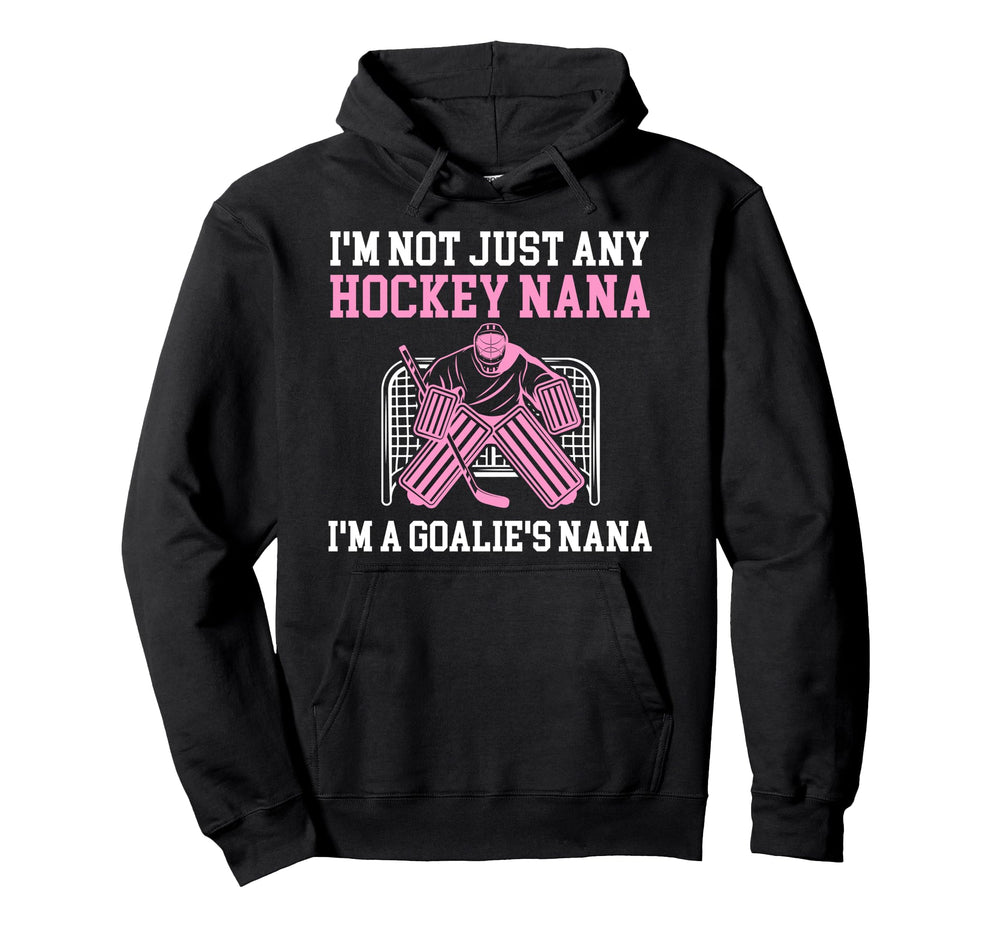 Im Hockey Goalie Nana Hockey Keeper Hoodie - Unique Graphic for Adults
