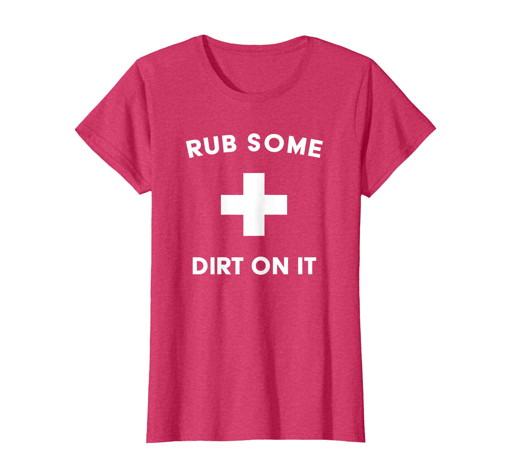 Funny Rub Some Dirt It Baseball T-Shirt - Streetwear Style Men Women