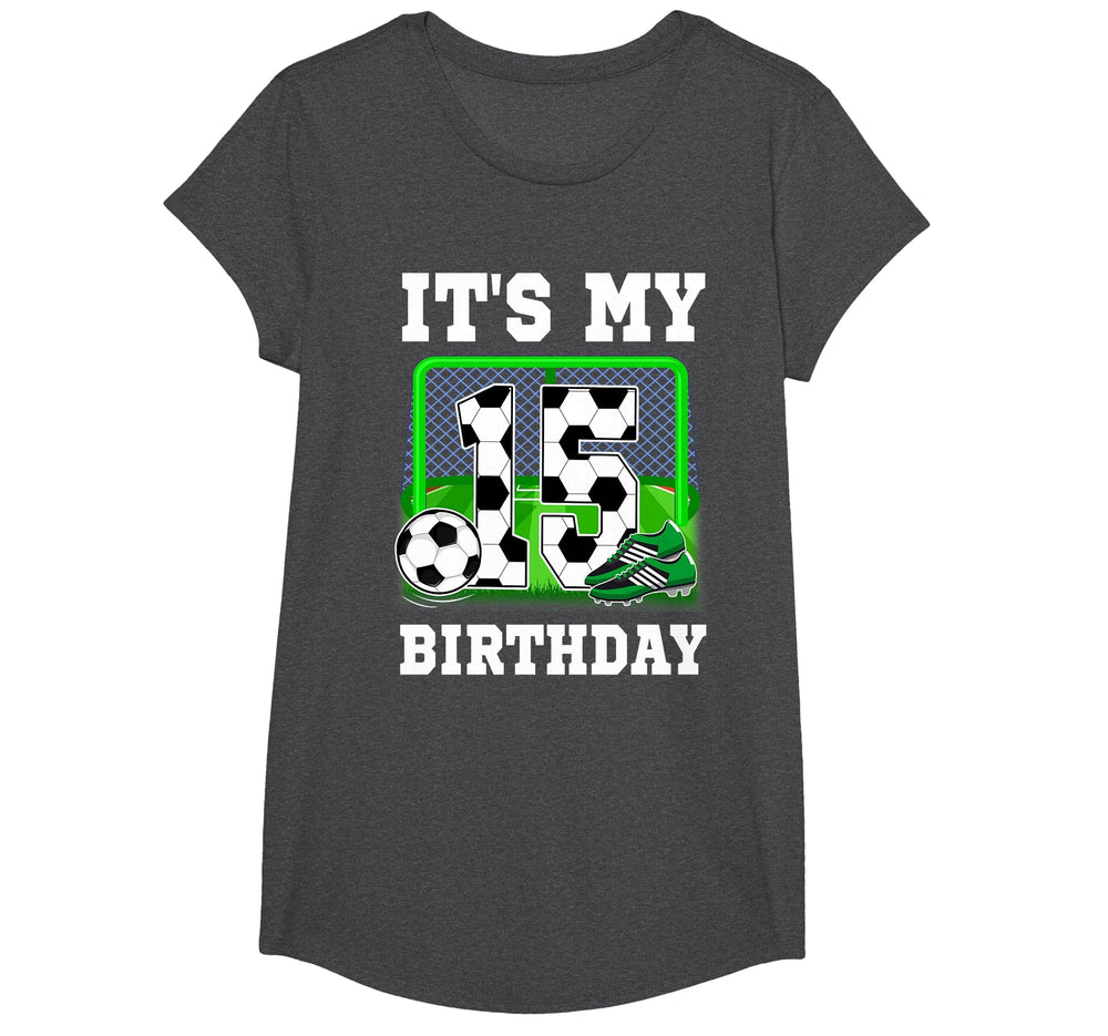 Its My 15Th Birthday Soccer Theme T-Shirt - Fun Novelty Design Men Women
