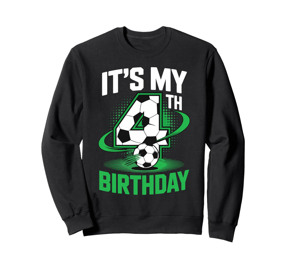 Its My 4Th Birthday Soccer Ball Sweatshirt - Graphic Print Unisex
