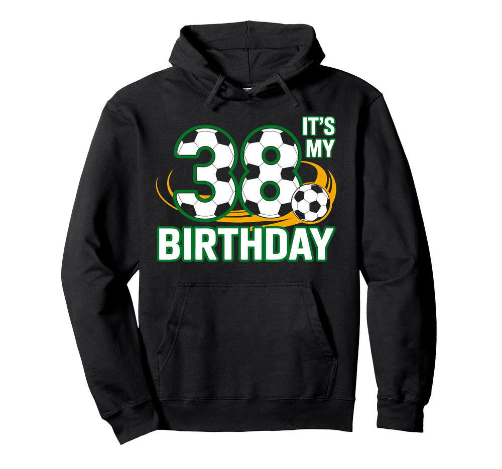 Funny Sport Lover Its My 38 Birthday Hoodie - Novelty Apparel for Adults
