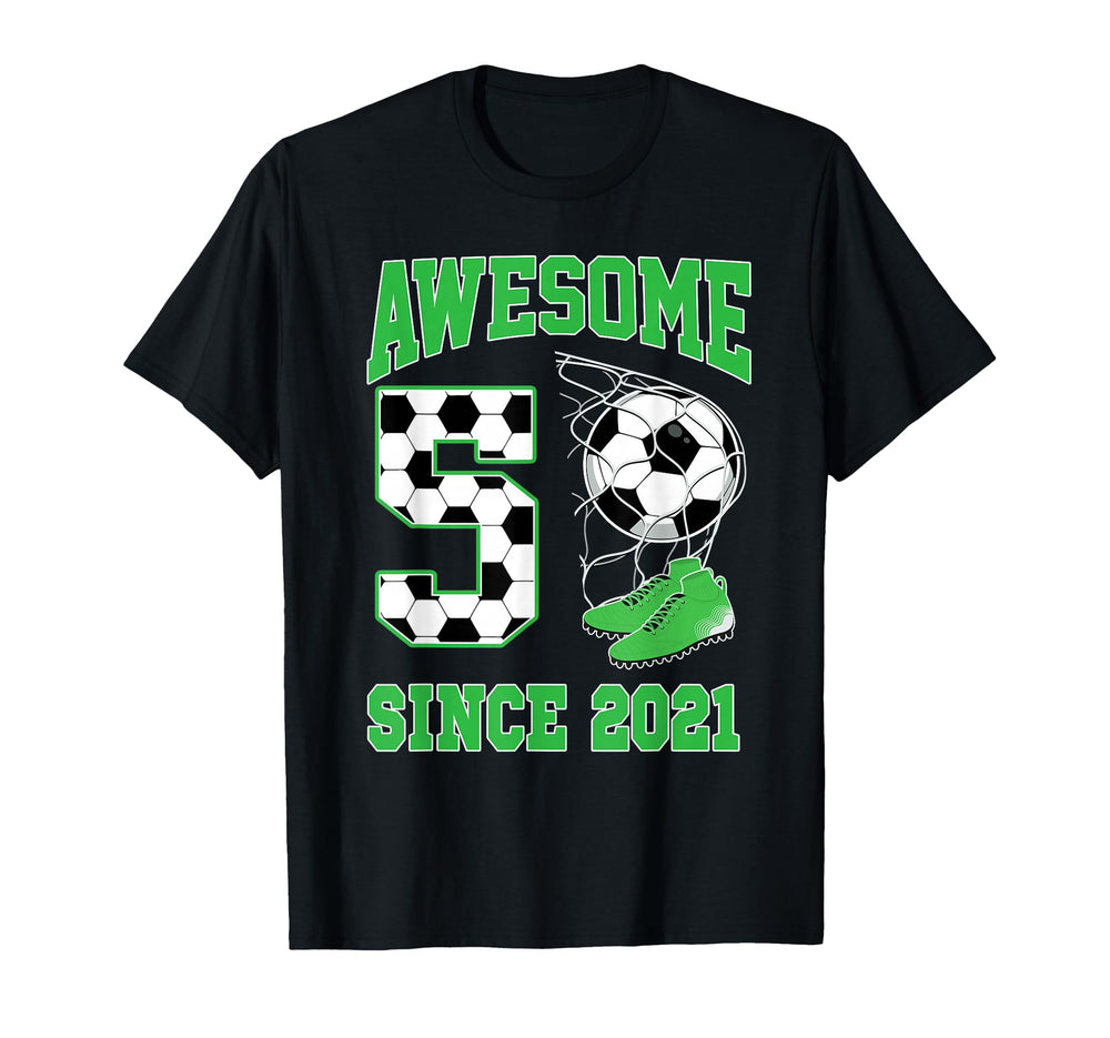 5 Year Old Awesome 5 Since 2021 Soccer T-Shirt - Custom Art Print Unisex