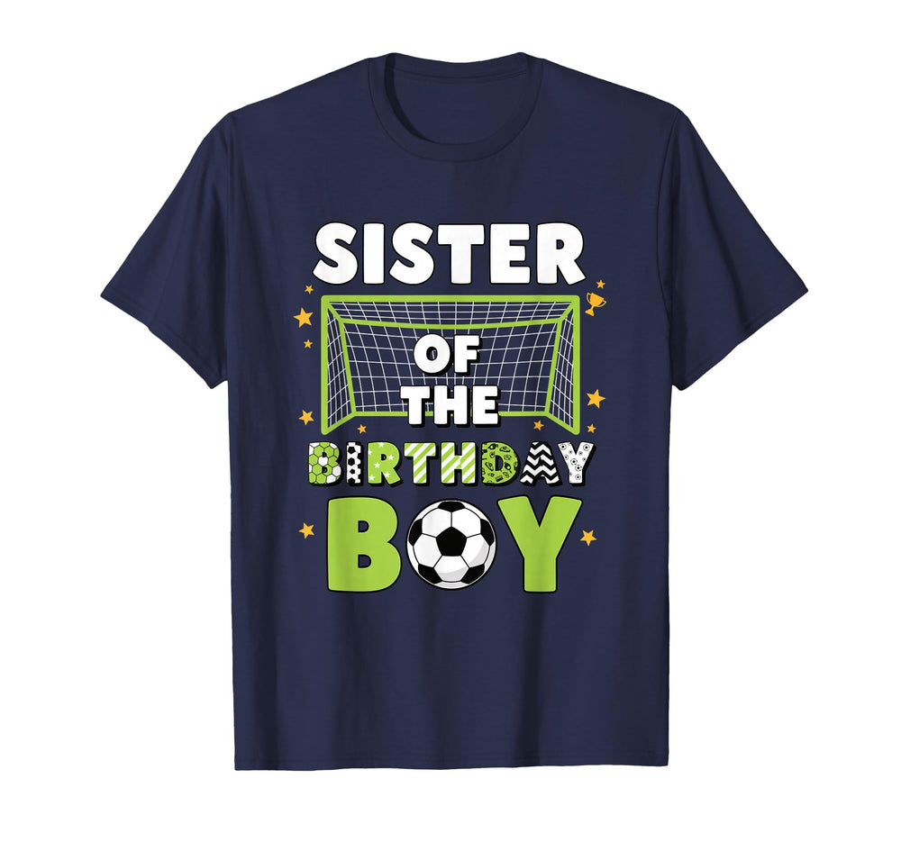 Sister Birthday Soccer Fan T-Shirt - Streetwear Style Men Women