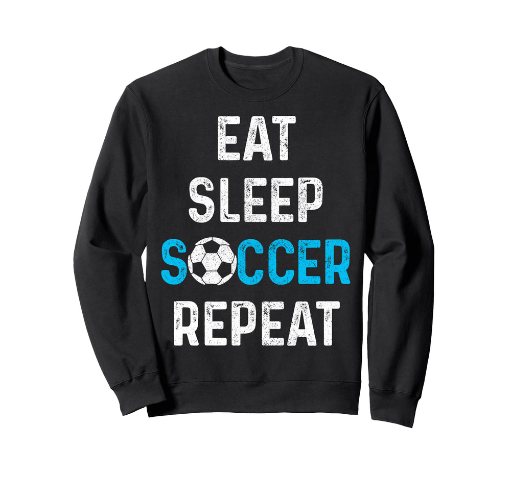 Eat Sleep Soccer Repeat Soccer Player Sweatshirt - Graphic Print Unisex