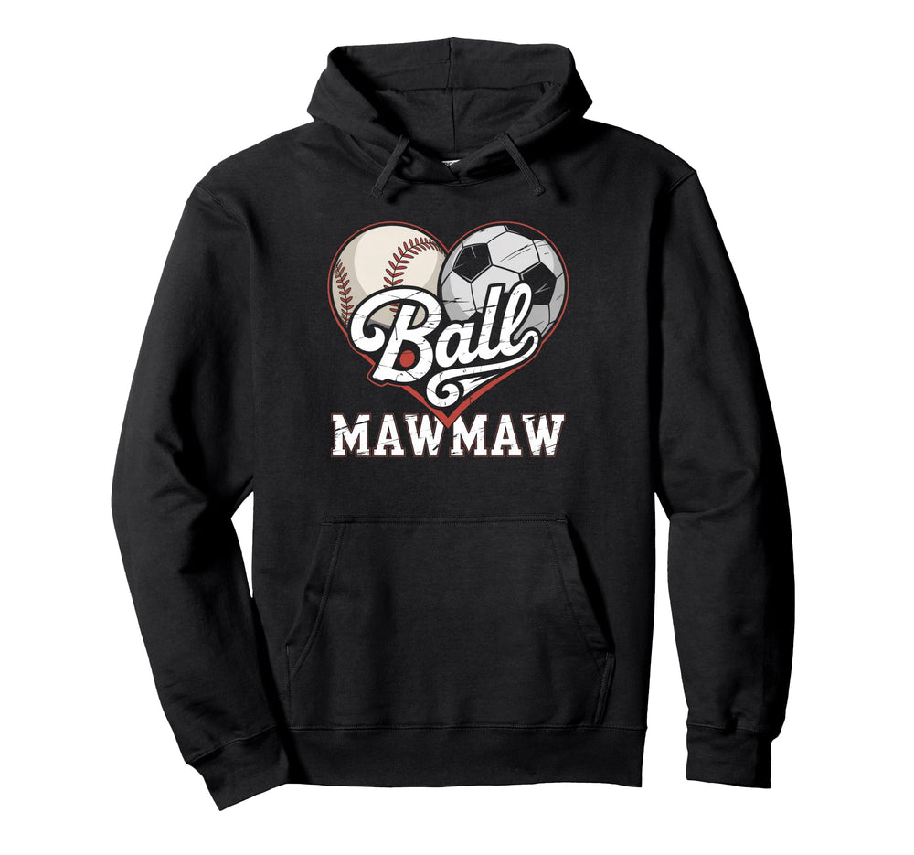 Ball Mawmaw Baseball Soccer Heart Mom Hoodie - Streetwear Style Unisex