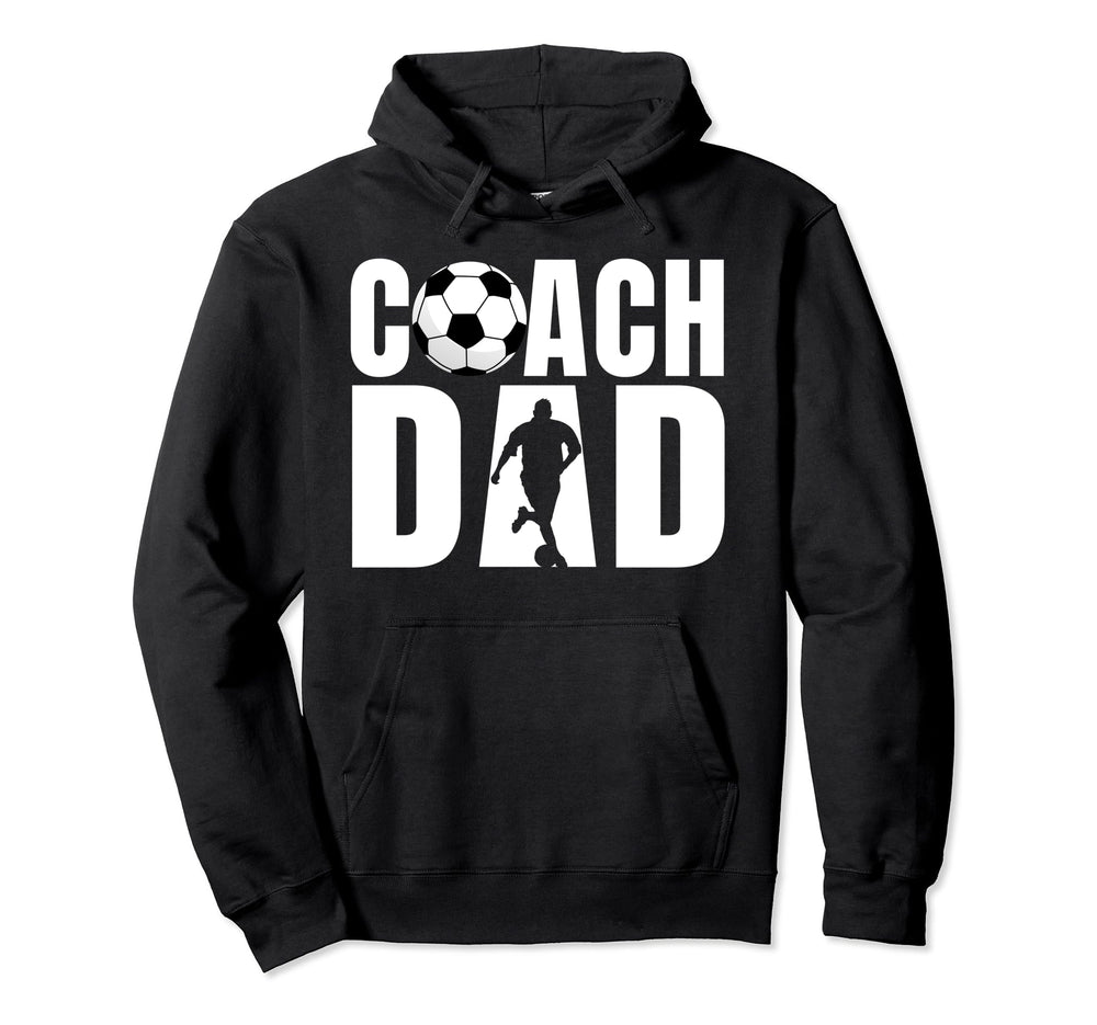 Coach Dad Soccer Team Sport Player Hoodie - Novelty Apparel for Adults