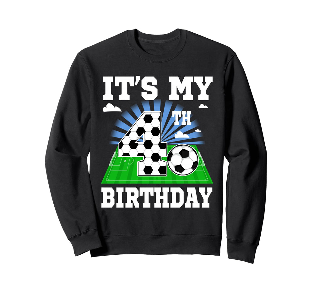 4 Year Old Its My 4Th Birthday Sweatshirt - Unique Graphic for Adults