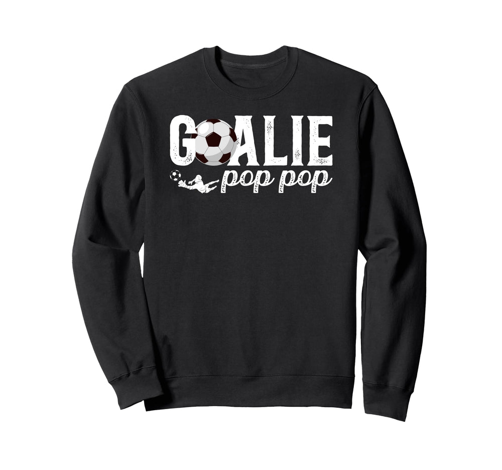 Soccer Goalie Pop Pop Soccer Sweatshirt - Novelty Apparel for Adults