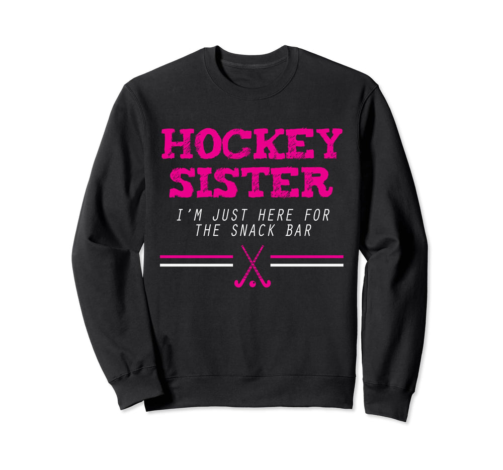 Hockey Sister Field Hockey Gift Field Sweatshirt - Trendy Graphic Unisex