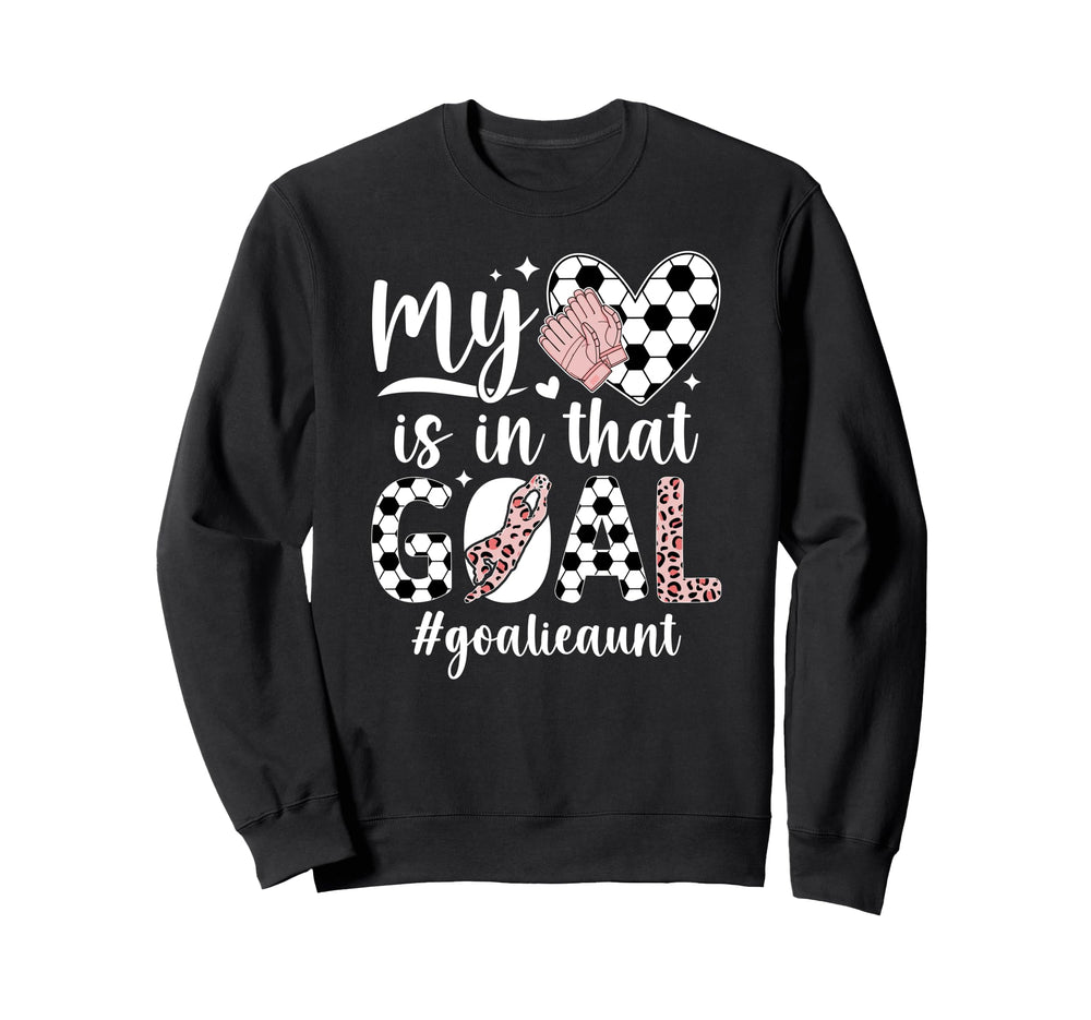 Proud Soccer Goalie Aunt Soccer Sweatshirt - Graphic Print Men Women