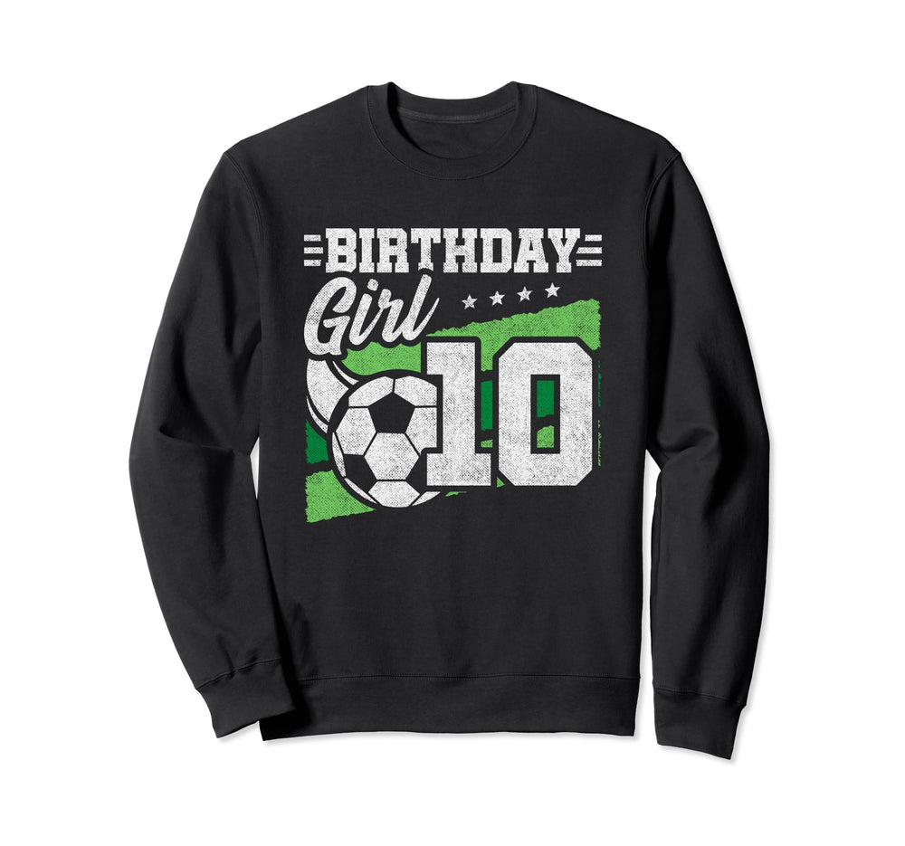 Soccer Birthday Party 10 Year Sweatshirt - Fun Novelty Design Men Women