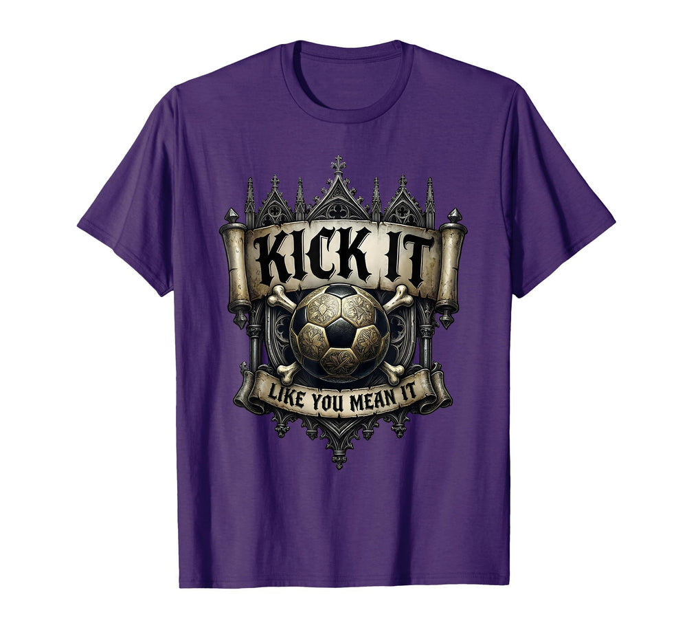 Kick It Like You Mean It Soccer T-Shirt - Custom Art Print for Adults