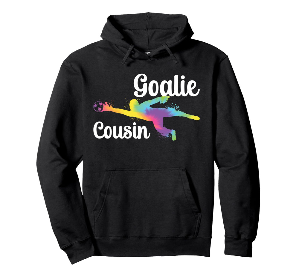 Soccer Goalie Cousin Soccer Keeper Cousin Hoodie - Trendy Graphic Men Women