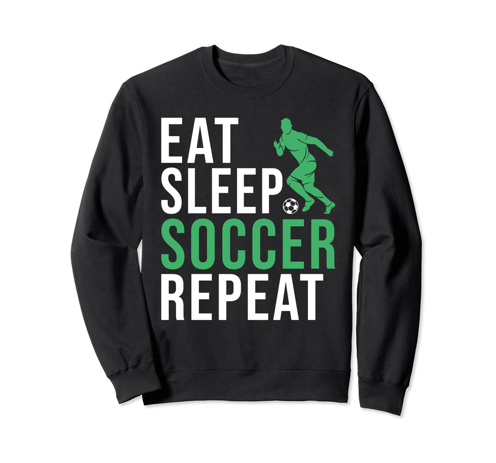 Eat Sleep Soccer Repeat Soccer Sweatshirt - Trendy Graphic Unisex