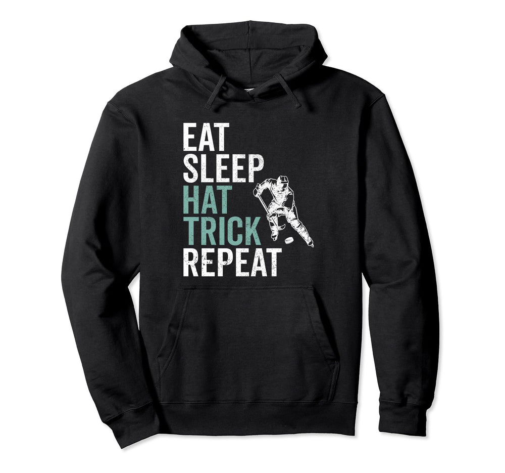 Eat Sleep Hat Trick Repeat Ice Hockey Hoodie - Novelty Apparel for Adults