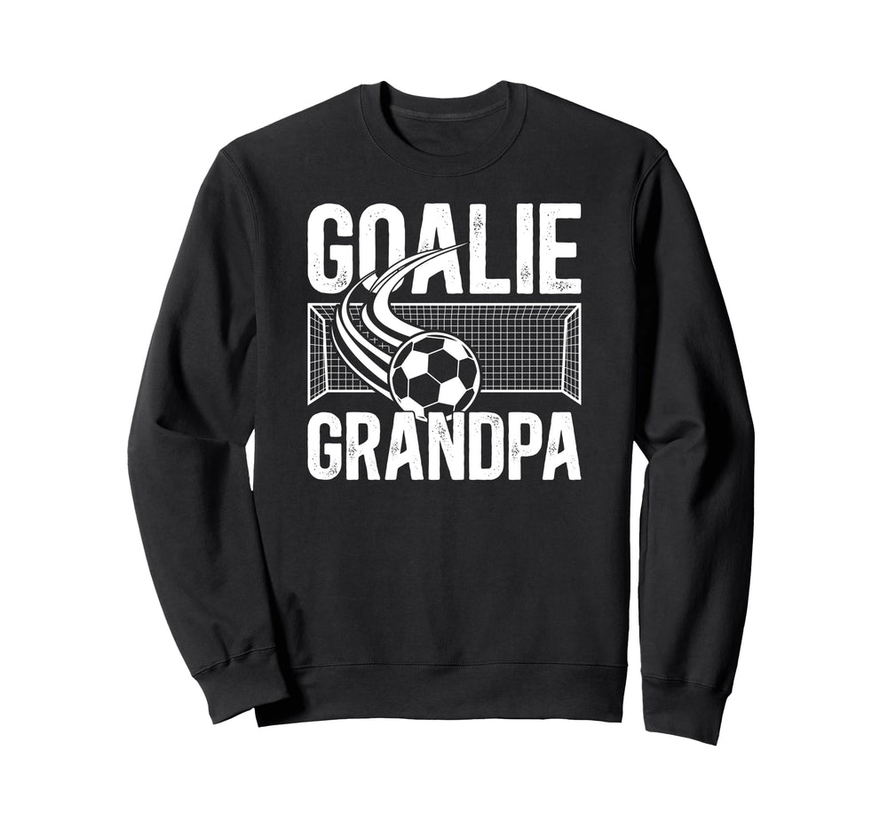 Soccer Goalie Grandpa Soccer Keeper Sweatshirt - Novelty Apparel Men Women
