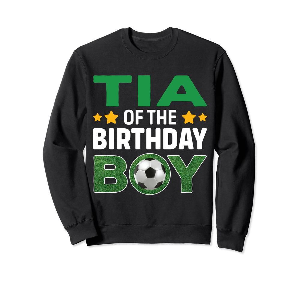 Tia Birthday Soccer Birthday Sweatshirt - Fun Novelty Design Men Women