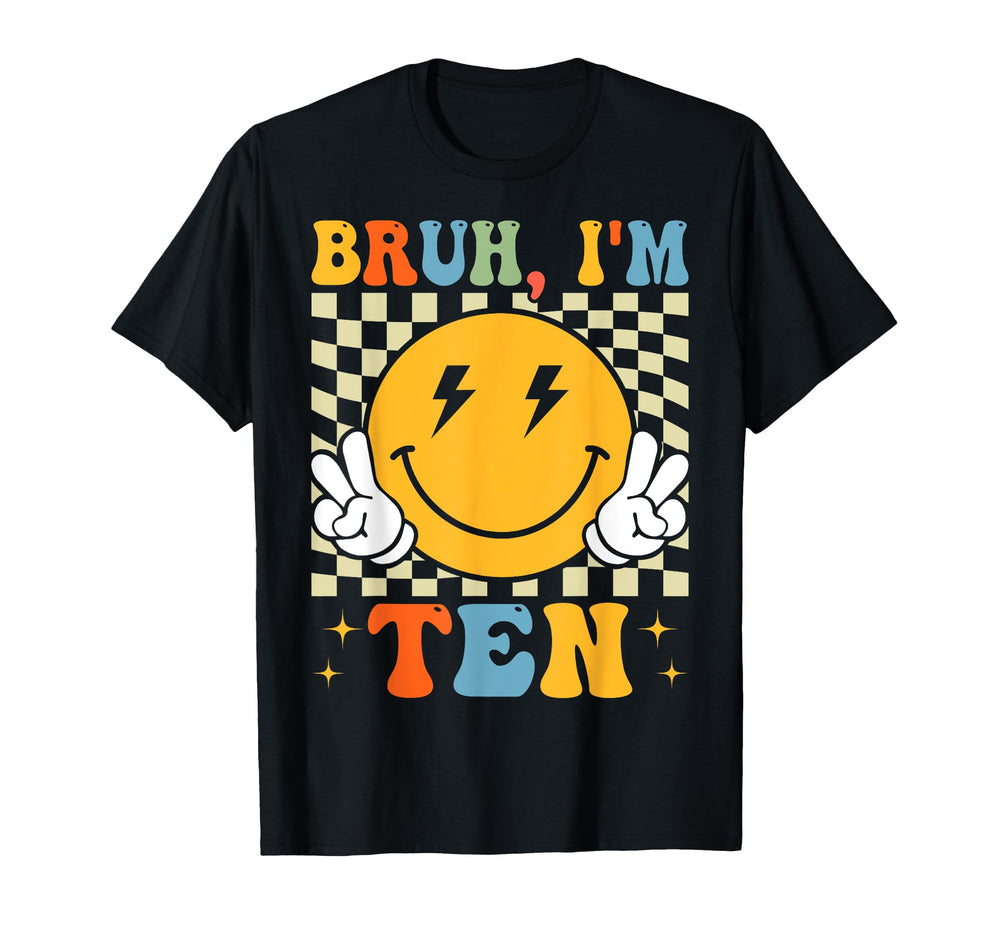 Bruh Im Ten 10 10Th Birthday 10 Years Old T-Shirt - Graphic Print Unisex