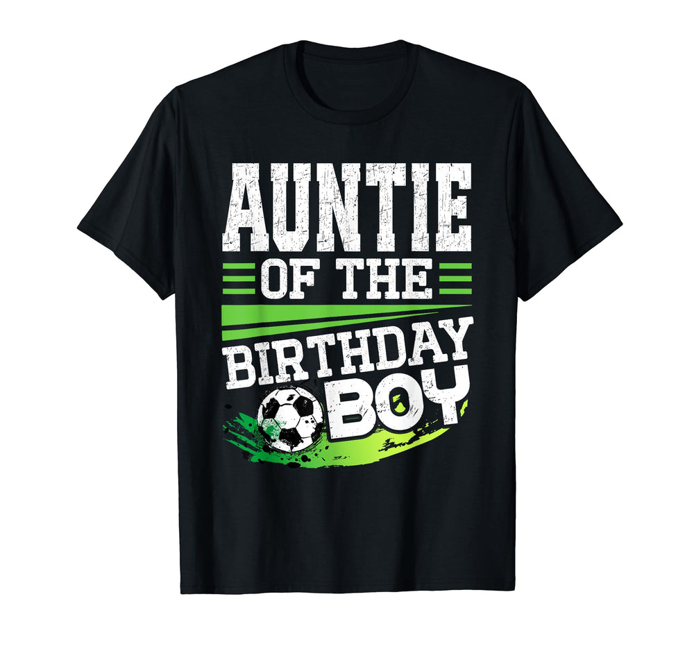 Soccer Birthday Auntie Birthday T-Shirt - Aesthetic Graphic Men Women