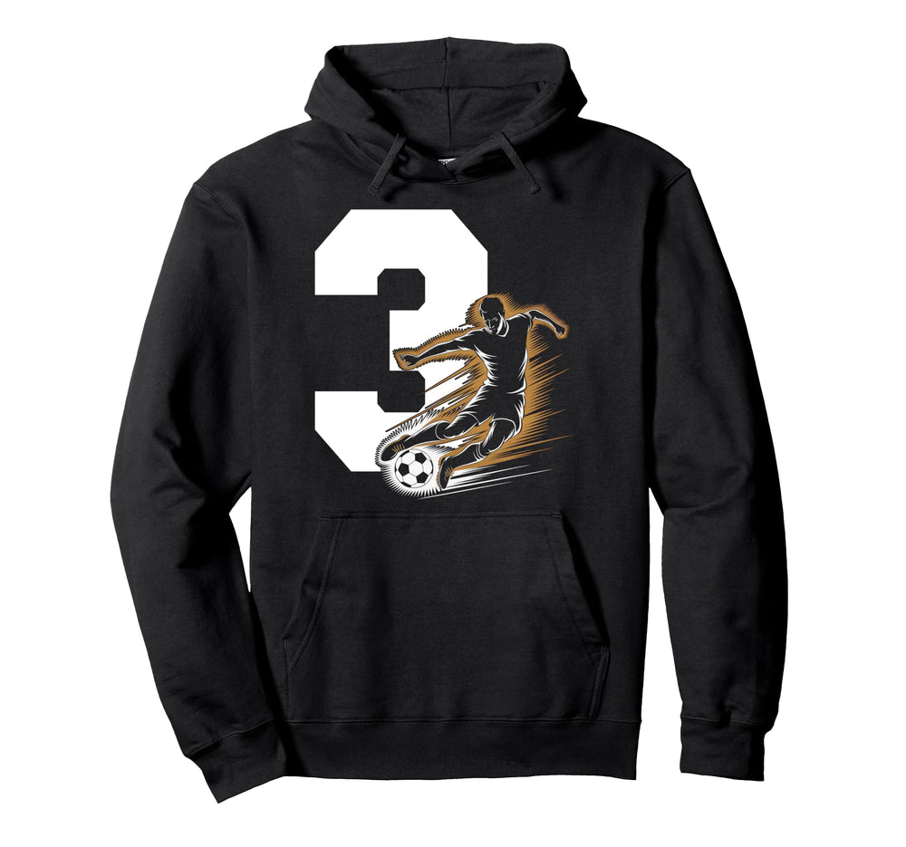 3 Soccer Birthday Gift Soccer Fan Sports Hoodie - Unique Graphic Men Women