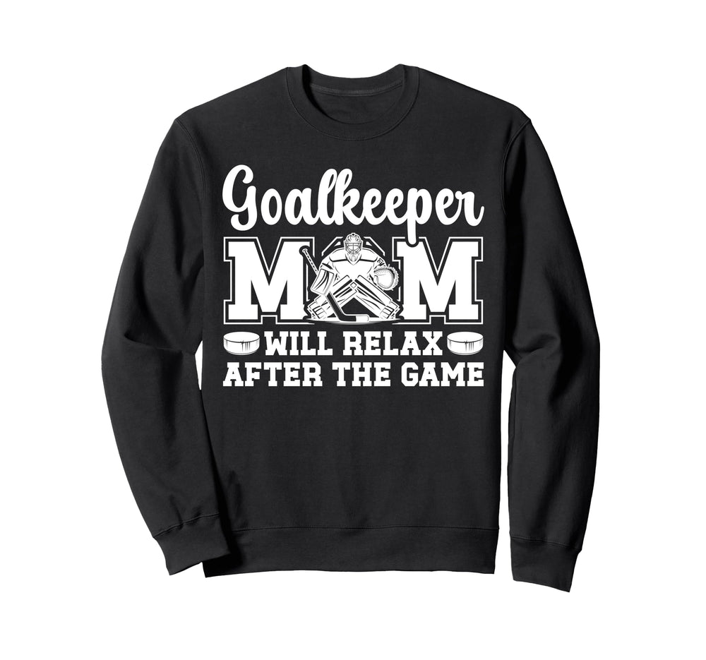 Funny Hockey Goalkeeper Mom Ice Sweatshirt - Novelty Apparel Men Women