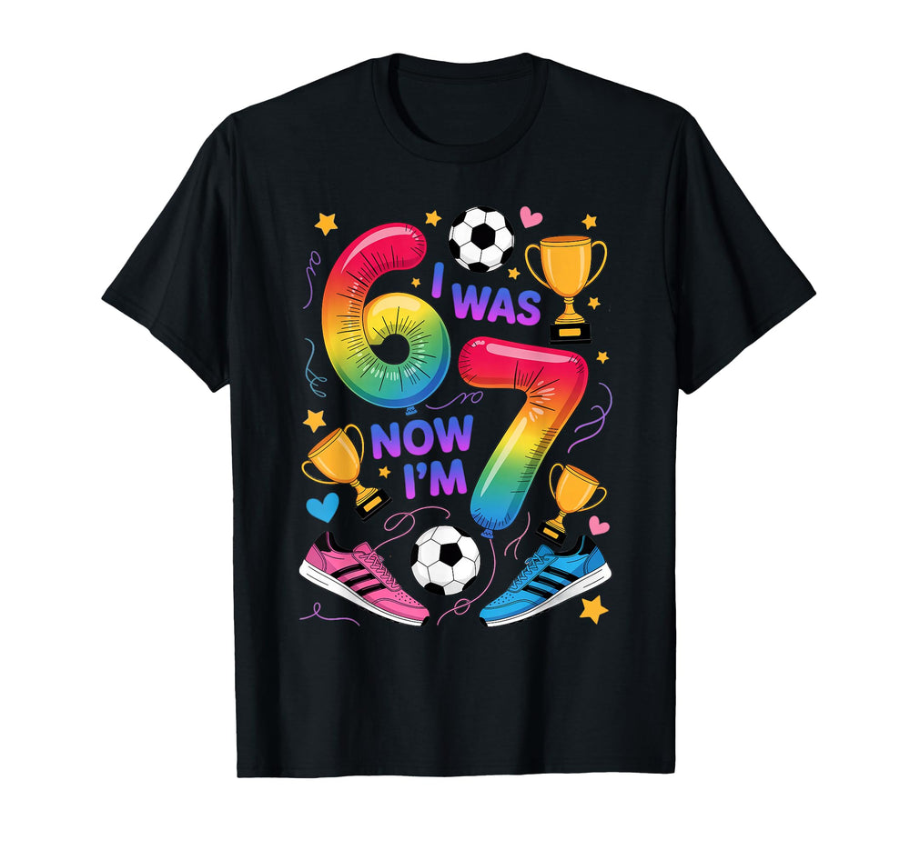 I Was 6 Now 7 Soccer Birthday Colorful T-Shirt - Graphic Print Men Women