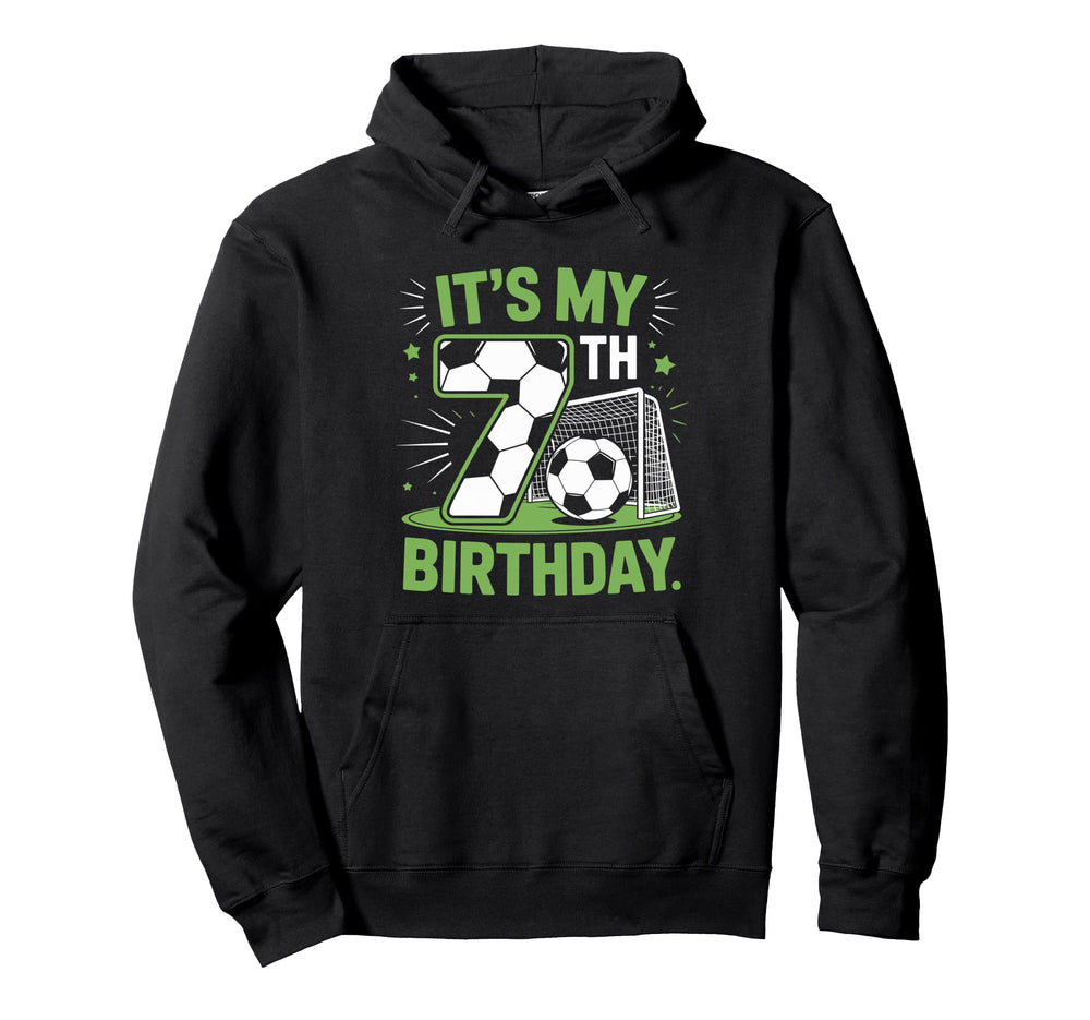 Its My 7Th Birthday Soccer Ball Hoodie - Custom Art Print for Adults