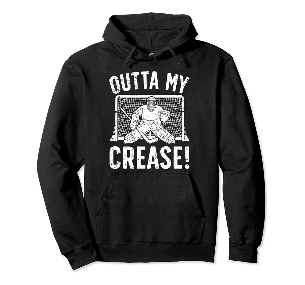 Outta My Crease Ice Hockey Goalkeeper Hoodie - Unique Graphic Men Women