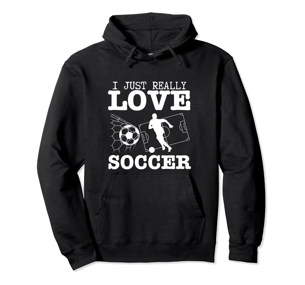 Soccer Player I Just Really Love Hoodie - Minimalist Print for Adults