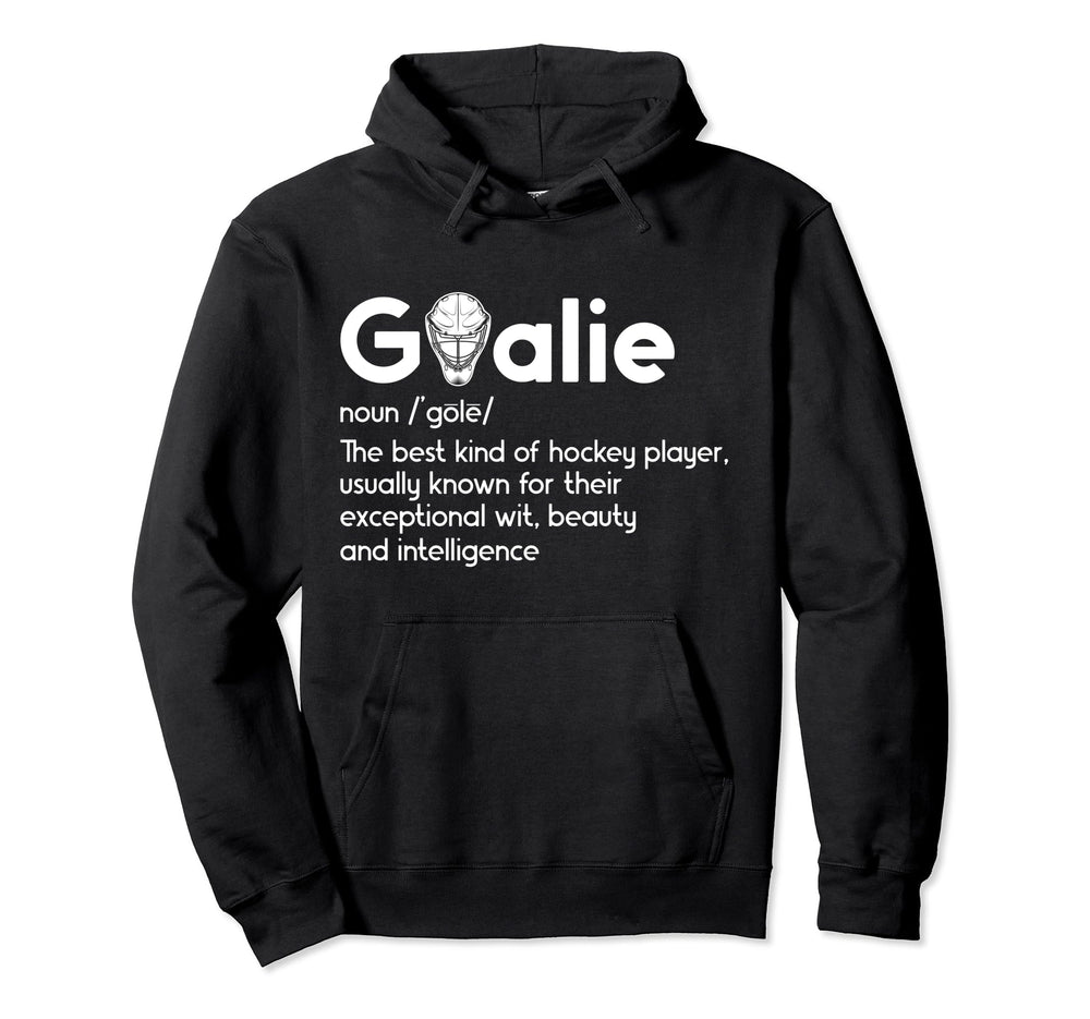 Ice Hockey Goalie Definition Ice Hockey Hoodie - Novelty Apparel Men Women