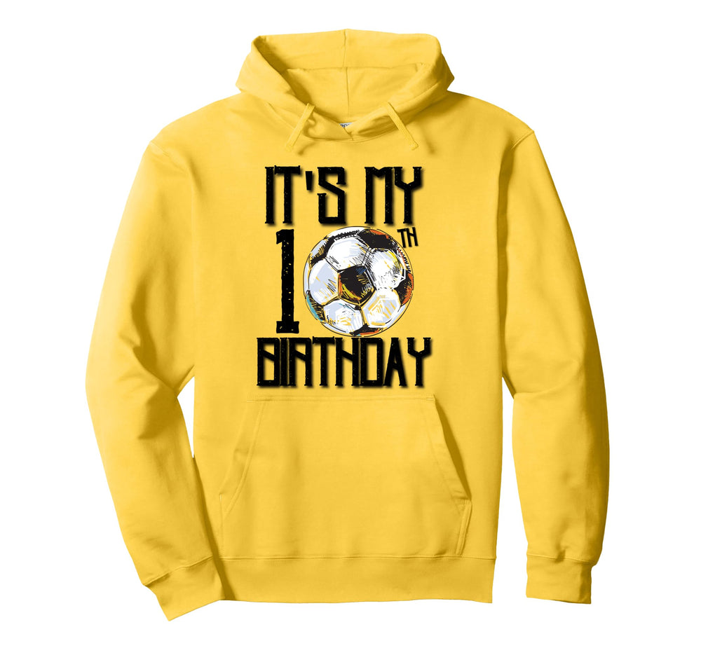 Its My 10Th Birthday Soccer Player 10Th Hoodie - Trendy Graphic Men Women