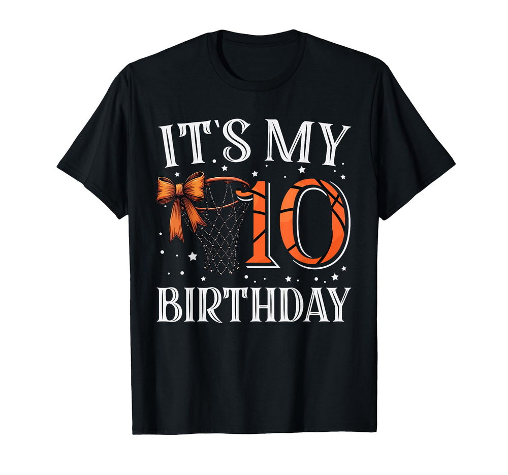 Its My Ten 10 Birthday Basketball T-Shirt - Novelty Apparel for Adults