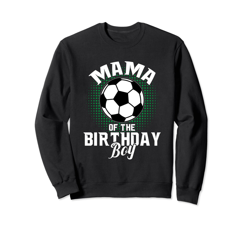 Mama Birthday Soccer Lover Gifts Sweatshirt - Custom Art Print for Adults