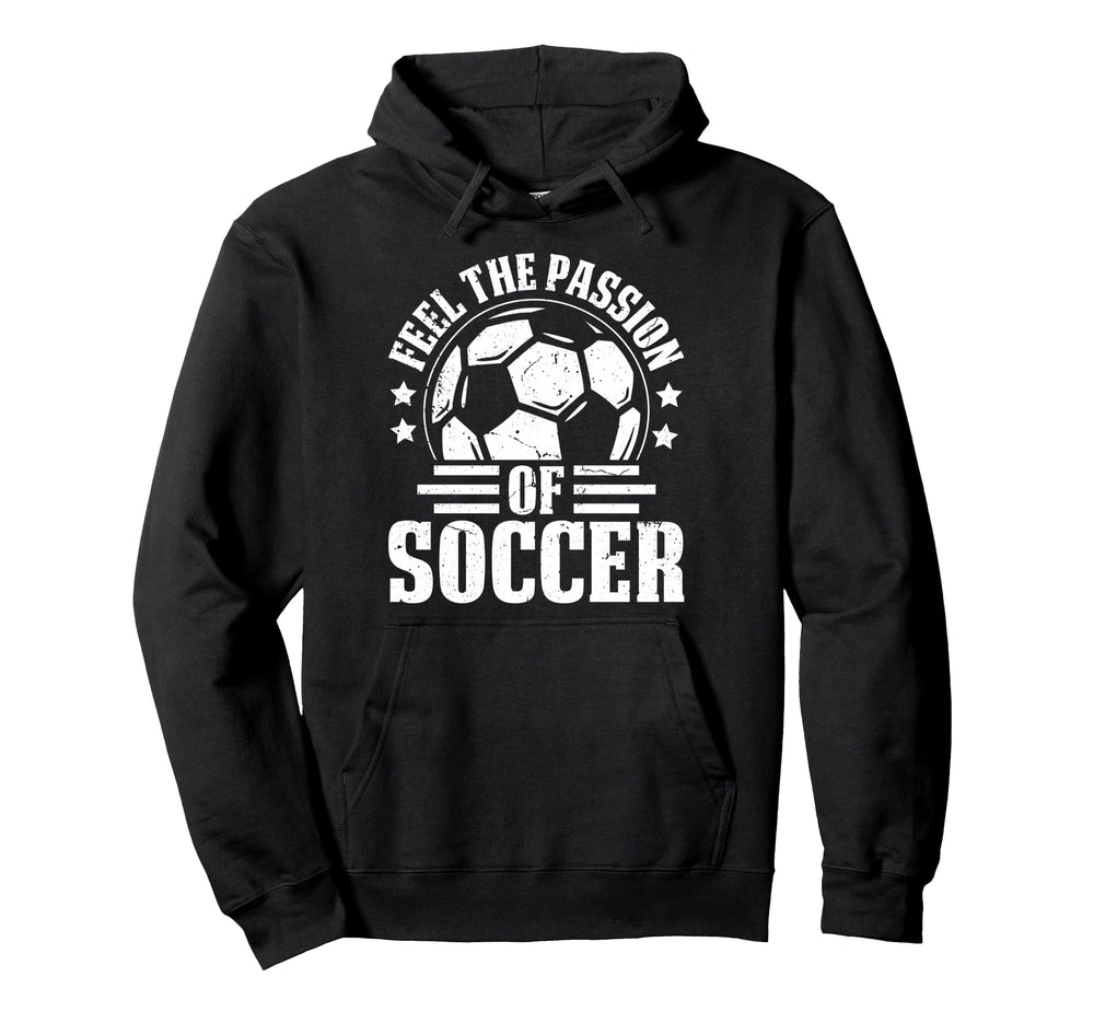 Feel Passion Soccer Player Fan Pride Hoodie - Graphic Print for Adults