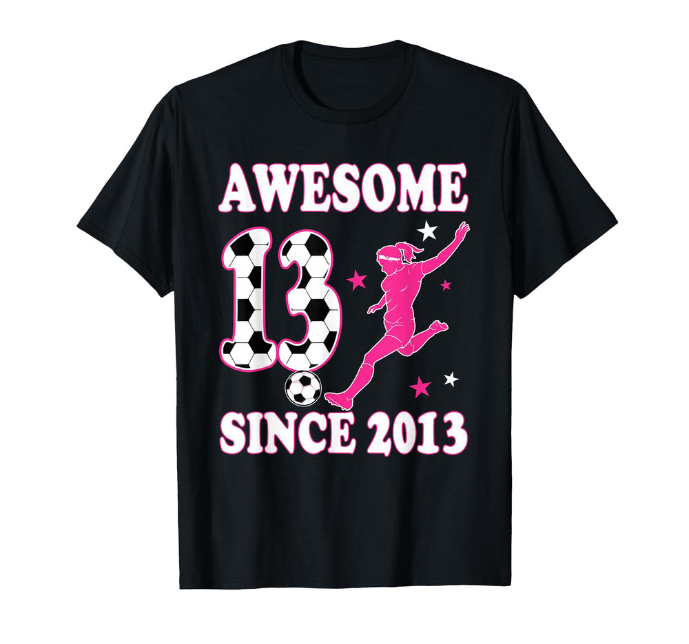 13 Year Old Awesome Since 2013 T-Shirt - Novelty Apparel Men Women