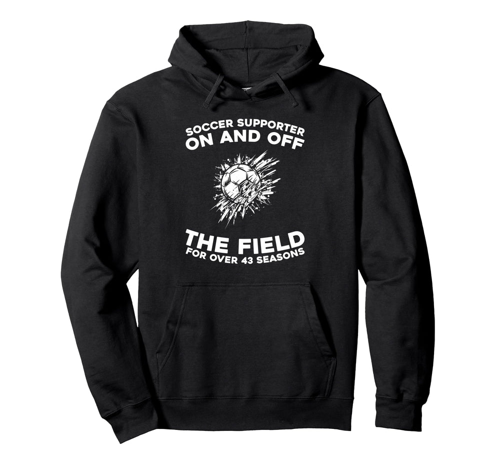 43 Years Old Player Sports Team Soccer 43Th Hoodie - Unique Graphic Unisex
