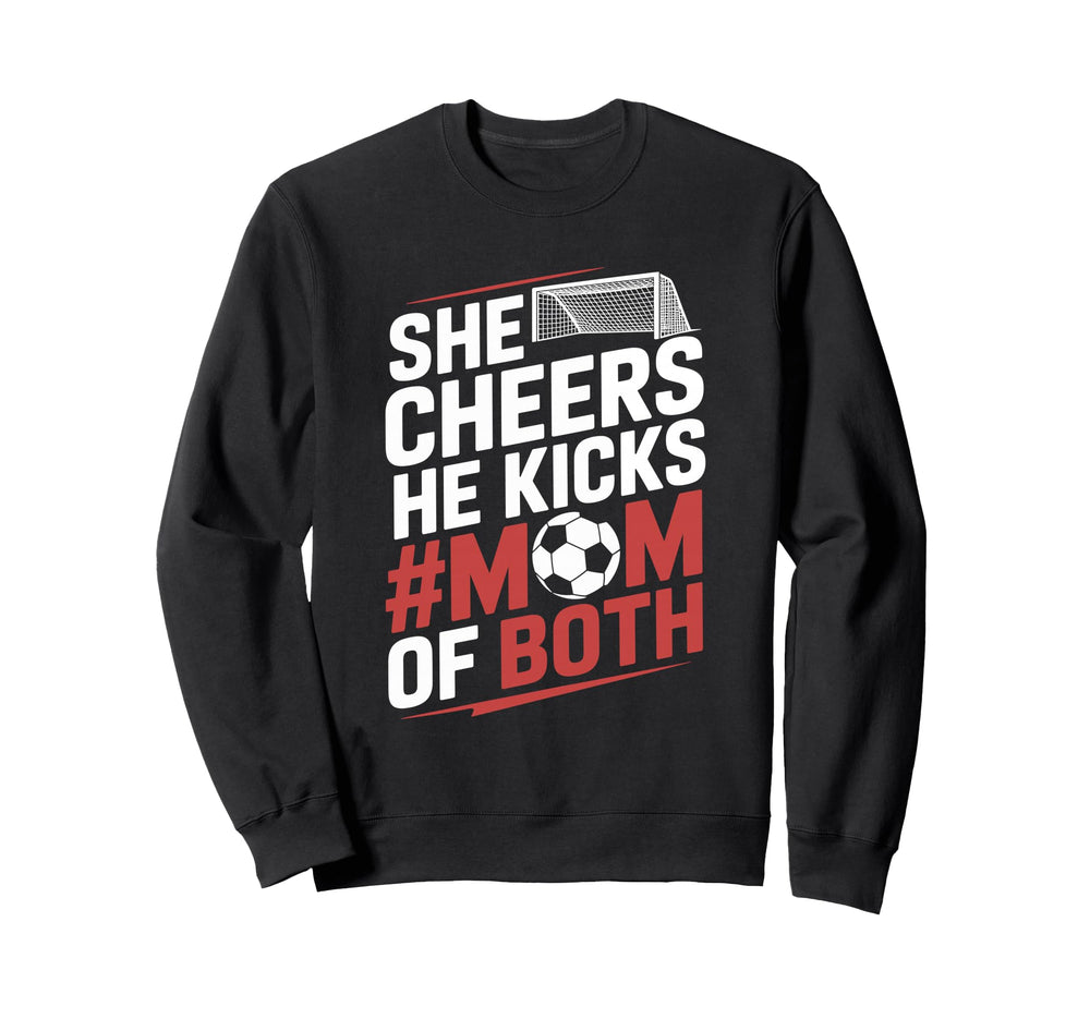 He Cheers Mom Both Soccer Player Sweatshirt - Custom Art Print for Adults