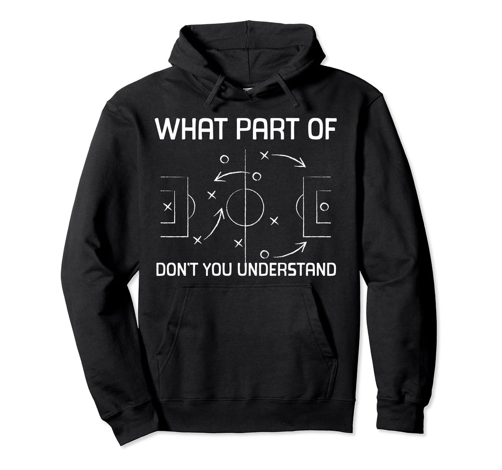 What Part Don T You Understand Hoodie - Fun Novelty Design for Adults