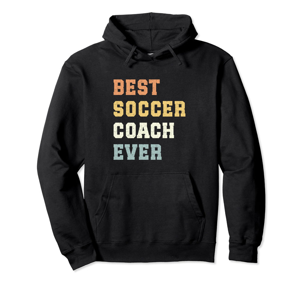 Best Soccer Coach Ever Fathers Hoodie - Casual Everyday Wear for Adults