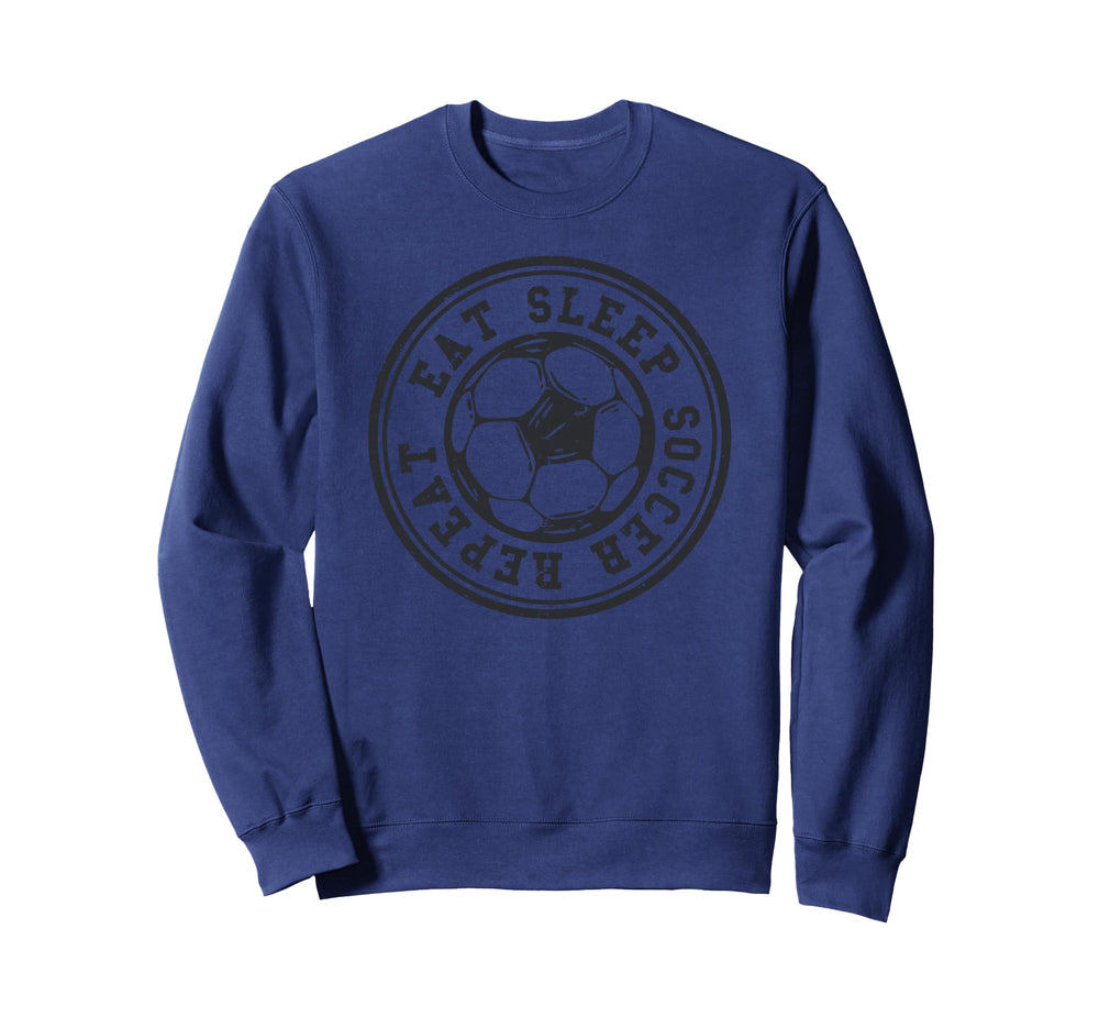 Eat Sleep Soccer Repeat Soccer Sweatshirt - Trendy Graphic for Adults