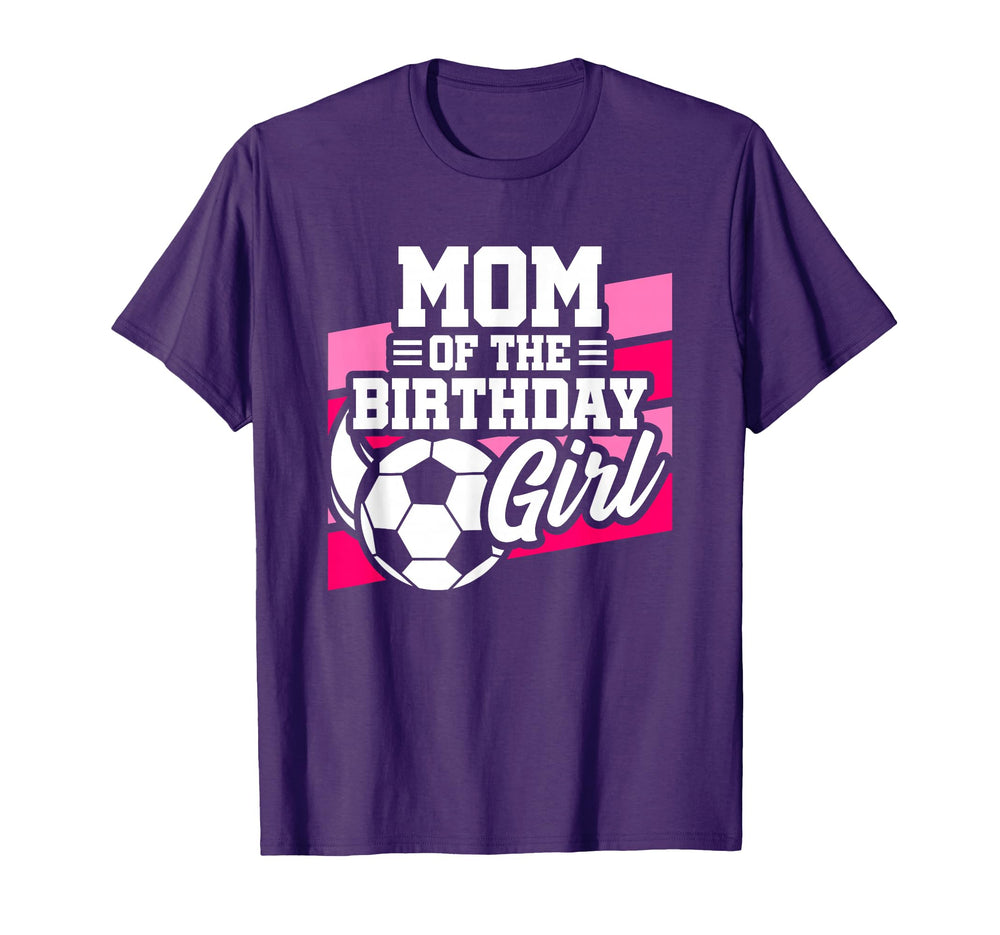Soccer Birthday Birthday Mom Soccer Birthday T-Shirt - Graphic Print Unisex