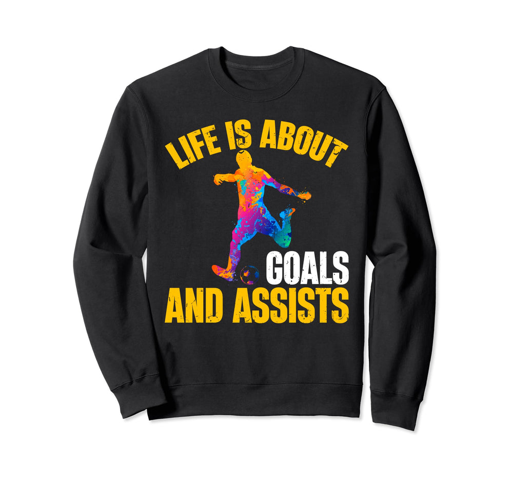 Soccer Funny Life Is About Goals Sweatshirt - Minimalist Print for Adults