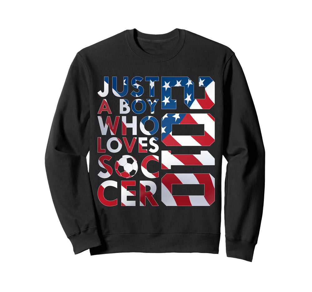 2010 Just Who Loves Soccer 16Th Sweatshirt - Novelty Apparel for Adults