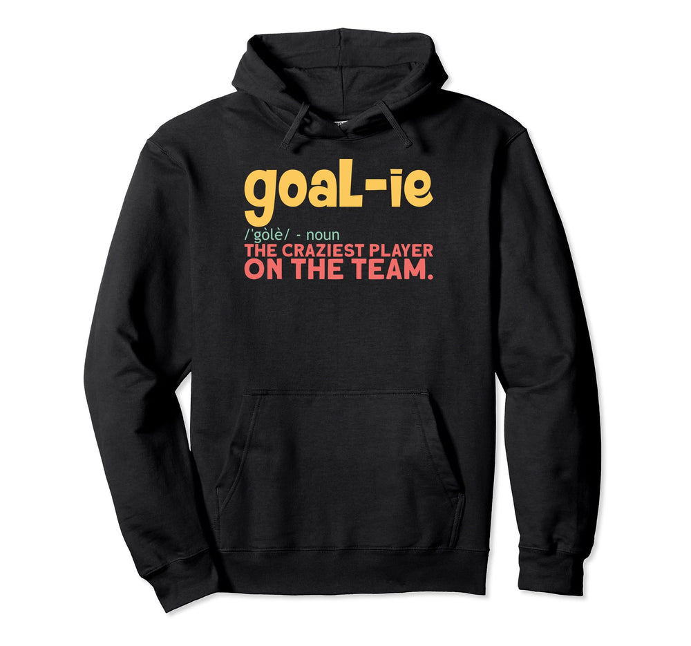 Ice Hockey Goalies Goalkeeper Definition Hoodie - Streetwear Style Unisex
