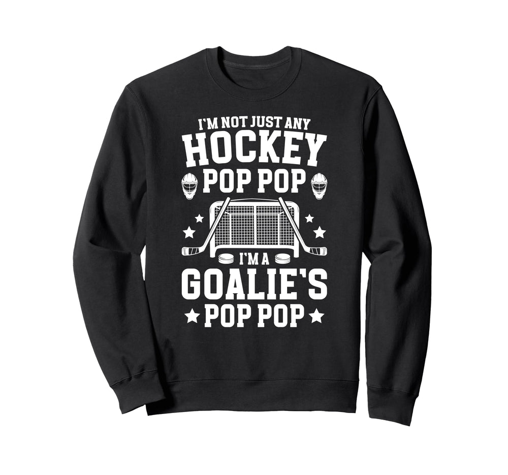 Im Hockey Goalie Pop Pop Ice Hockey Sweatshirt - Trendy Graphic Men Women