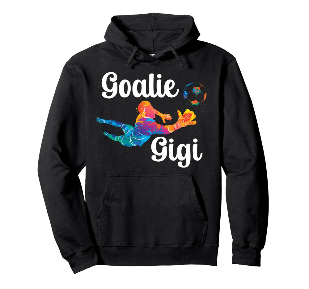 Soccer Goalie Gigi Soccer Keeper Gigi Hoodie - Streetwear Style for Adults