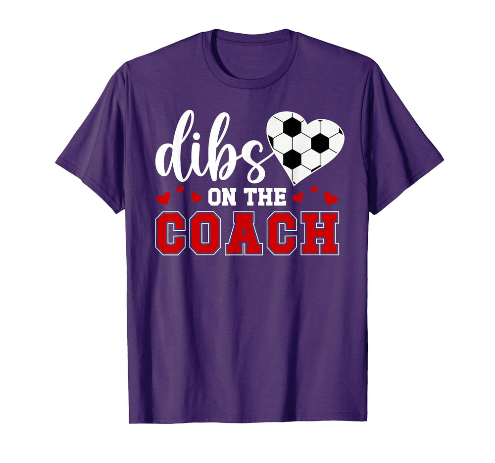 Dibs Coach Soccer Coach Wife Soccer T-Shirt - Novelty Apparel for Adults