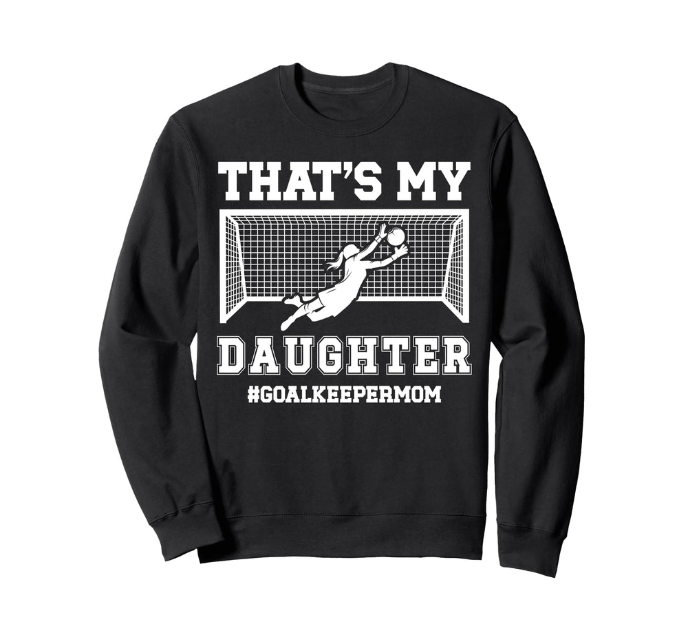 Proud Soccer Goalkeeper Mom Sweatshirt - Custom Art Print for Adults
