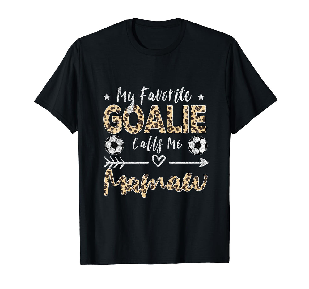 My Favorite Goalie Calls Me Mamaw Soccer T-Shirt - Unique Graphic Unisex